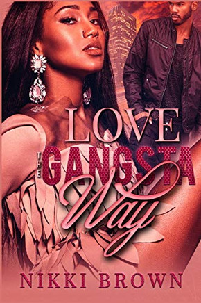 Love The Gangsta Way