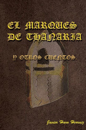 EL MARQUeS DE THANARIA Y OTROS CUENTOS (Spanish Edition)