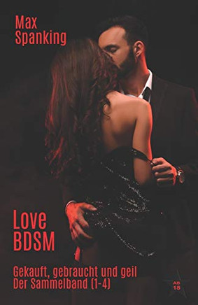 Love BDSM: Gekauft, gebraucht und geil: Der Sammelband (1-4) (German Edition)