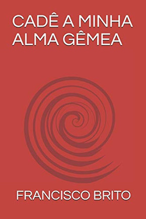 CAD?? A MINHA ALMA G??MEA (Portuguese Edition)