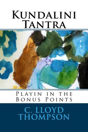 Kundalini Tantra: Playin In The Bonus Points