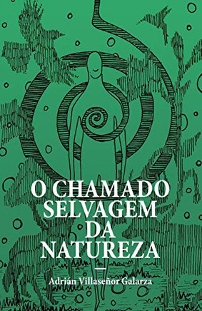 O chamado selvagem da natureza (Portuguese Edition) O chamado selvagem da natureza (Portuguese Edition)
