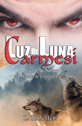 Luz De Luna Carmes? : Manada De Crimson Lake 1