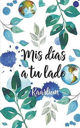 Mis D?as A Tu Lado: 265 Planes + 100 Preguntas (Spanish Edition)