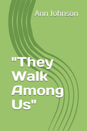 They Walk Among Us - 9781692333775