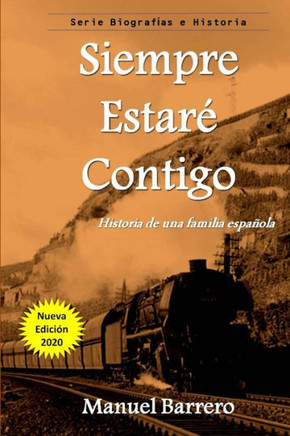 Siempre Estar? Contigo: Historia De Una Familia Espa?ola