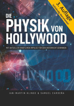 Die Physik Von Hollywood: Mit Aktuellen Kinofilmen Impulse FUr Den Unterricht Gewinnen (German Edition)