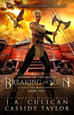 Breaking The Suun (Legends Of The Fallen)