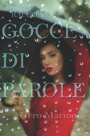 Gocce di parole: Raccolta (Italian Edition)