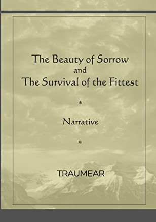 The Beauty Of Sorrow And The Survival Of The Fittest