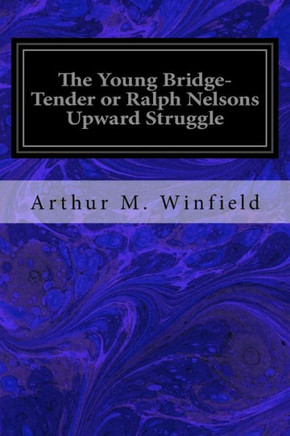 The Young Bridge-Tender Or Ralph Nelsons Upward Struggle
