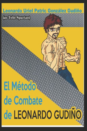The Combat Method Of Leonardo Gudi?o