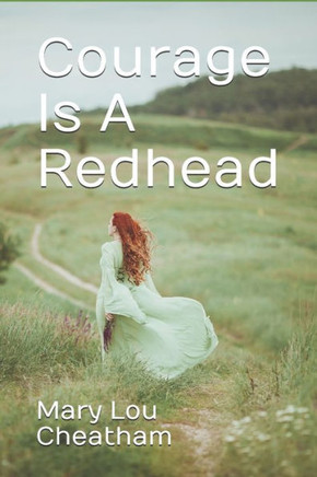 Courage Is A Redhead