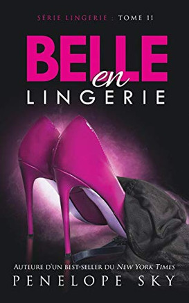 Belle En Lingerie (French Edition)
