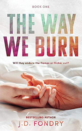 The Way We Burn (Beacon Hill Series - Book One)