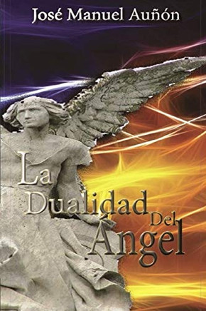 La dualidad del angel (Spanish Edition)
