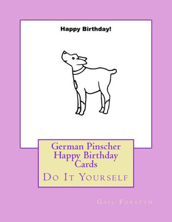 German Pinscher Happy Birthday Cards: Do It Yourself