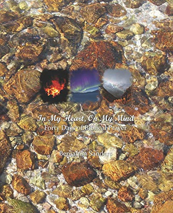 In My Heart, On My Mind: Forty Days of Biblical Prayer