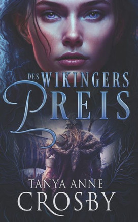 Des Wikingers Preis: Eine Mittelalterliche Liebesgeschichte (German Edition)