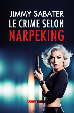 Le Crime selon Narpeking (French Edition)