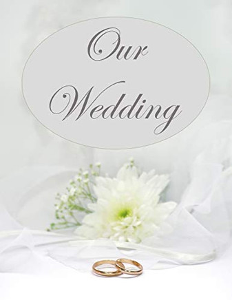 Our Wedding: Everything You Need To Help You Plan The Perfect Wedding, Paperback, Color Interior, Matte Cover, Wedding Rings