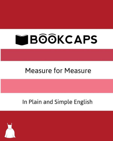 Measure For Measure In Plain And Simple English (A Modern Translation And The Original Version) (Classics Retold)