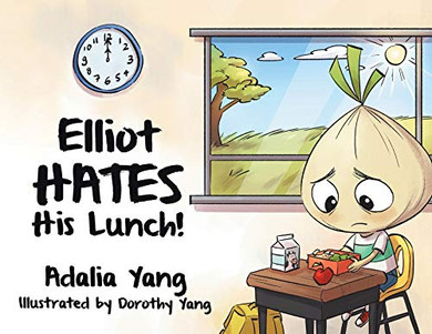 Elliot HATES His Lunch! - Paperback