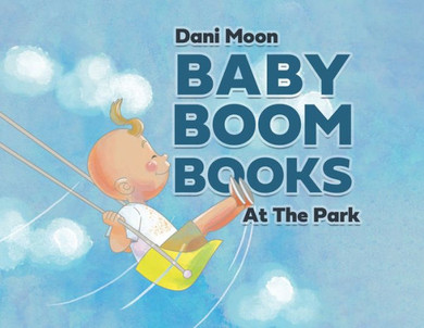 At The Park (Baby Boom Books)