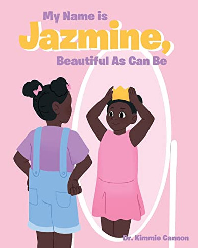 My Name Is Jazmine, Beautiful As Can Be