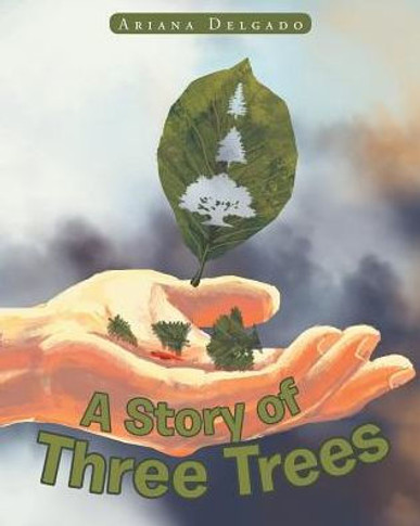 A Story Of Three Trees - 9781640283664