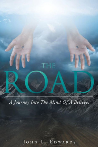 The Road: A Journey Into The Mind Of A Believer