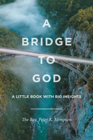 A Bridge To God: A Little Book With Big Insights