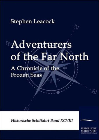 Adventurers of the Far North: A Chronicle of the Frozen Seas