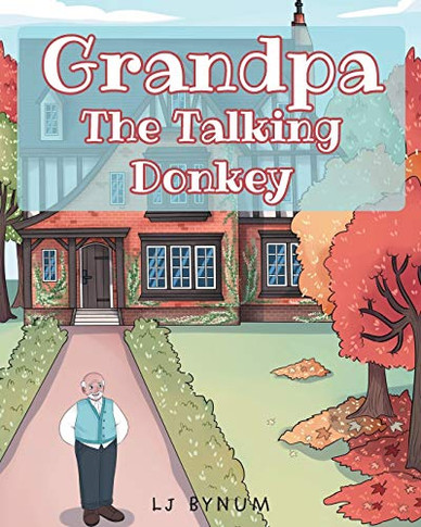 Grandpa The Talking Donkey