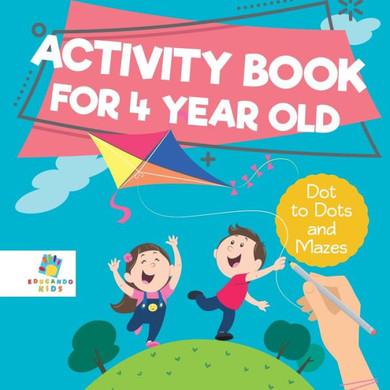 Activity Book For 4 Year Old Dot To Dots And Mazes