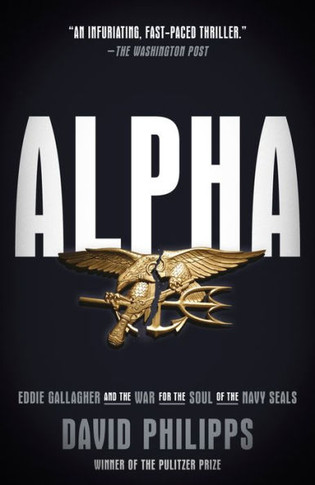 Alpha: Eddie Gallagher And The War For The Soul Of The Navy Seals - 9780593238400