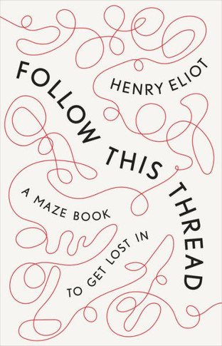 Follow This Thread: A Maze Book To Get Lost In