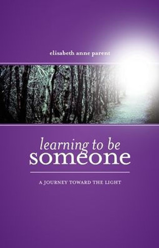 Learning To Be Someone: A Journey Toward The Light