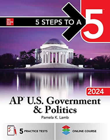 5 Steps To A 5: Ap U.S. Government & Politics 2024