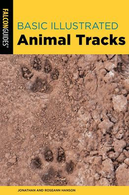 Basic Illustrated Animal Tracks (Falcon Guides)