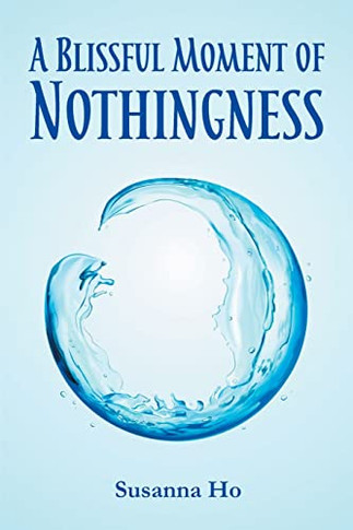 A Blissful Moment Of Nothingness