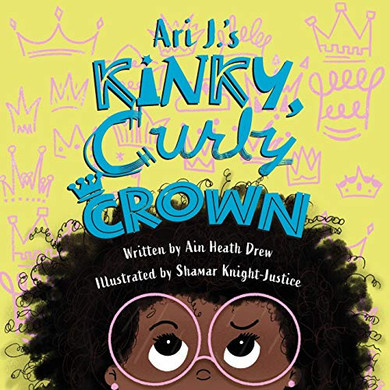 Ari J.'s Kinky, Curly Crown - Paperback