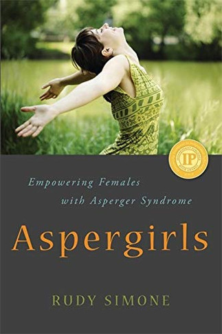 Aspergirls: Empowering Females With Asperger Syndrome