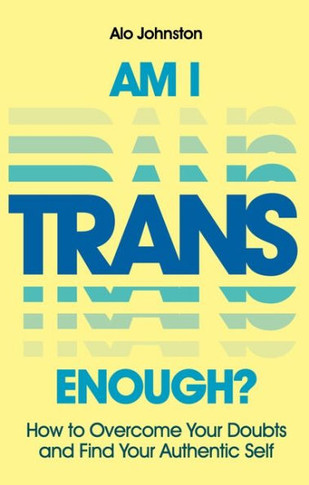 Am I Trans Enough? - 9781839975349