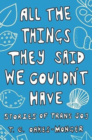 All The Things They Said We Couldn't Have - 9781839971495