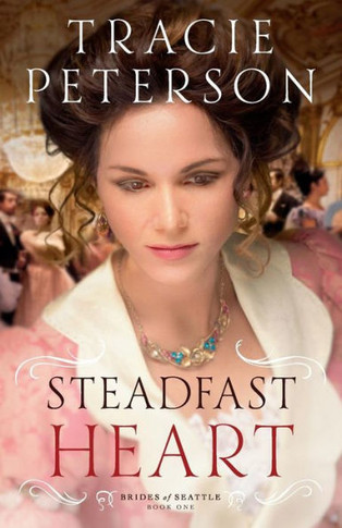 Steadfast Heart (Brides Of Seattle)