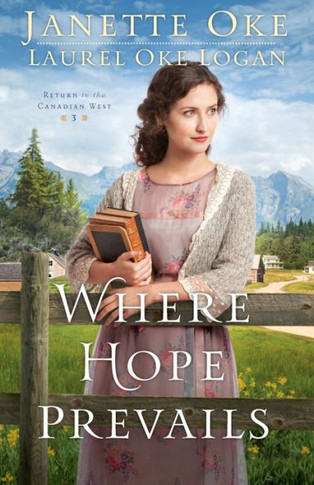 Where Hope Prevails (Return To The Canadian West)