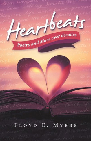 Heartbeats: Poetry And Muse Over Decades - 9781665729291