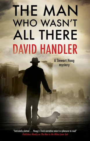 Man Who Wasn't All There, The (A Stewart Hoag Mystery, 12) - 9781780297699