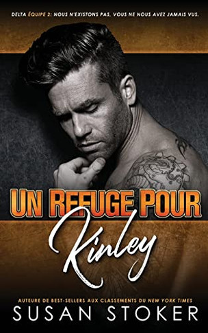Un Refuge Pour Kinley (Delta Force Deux) (French Edition)
